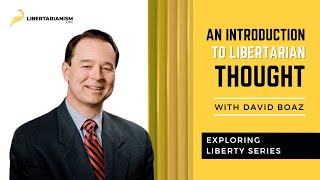 Exploring Liberty An Introduction to Libertarian Thought with David Boaz  Libertarianismorg [upl. by Yrovi]