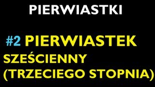 PIERWIASTEK SZEŚCIENNY TRZECIEGO STOPNIA 2  Dział Pierwiastki  Matematyka [upl. by Fogarty]