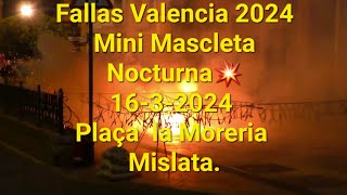 Fallas Valencia 2024💥Mascleta Nocturna 1632024 Plaça la Moreria Mislata [upl. by Ellard]