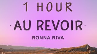 1 HOUR 🕐  Ronna Riva  Au revoir Lyrics [upl. by Nerred860]