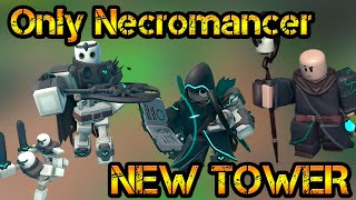 Only Necromancer New Tower Roblox Tower Defense Simulator [upl. by Nywloc429]