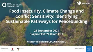 Food Insecurity Climate Change and Conflict Sensitivity Sustainable Pathways for Peacebuilding [upl. by Ynaiffit]