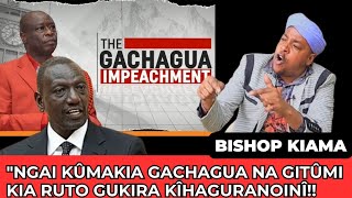 Bishop kiama Ngai arî na Dp Gachagua Gîtúmi kia Ruto Gûkira uhagurinî wa munini wake [upl. by Kosaka97]