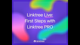 Linktree Live  First Steps with Linktree PRO [upl. by Anallise]