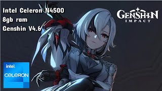 Genshin Impact New Update V46 Intel Celeron N4500 Gaming Test [upl. by Berkin960]