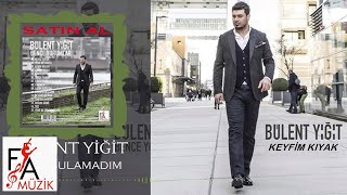 Bülent Yiğit  Keyfim Kıyak Official Lyric Video [upl. by Potts838]