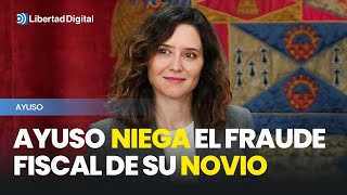 Ayuso niega el fraude fiscal de su novio quotEs Hacienda quien le debe casi 600000 eurosquot [upl. by Eolhc]