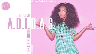 Little Mix  ADIDAS  Line Distribution [upl. by Nura]