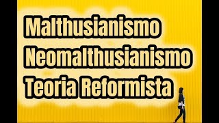 MALTHUSIANISMO NEOMALTHUSIANISMO E TEORIA REFORMISTA  ENSINO MÉDIO [upl. by Gerlac]