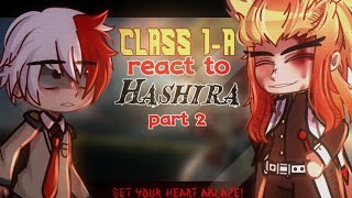 🔥 Class 1A React to HASHIRA🔥 part 23 Rengoku Mui Giyuu MHA amp Kny [upl. by Ayle402]