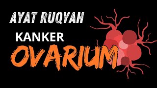 MENGATASI KANKER OVARIUM DENGAN METODE RUQYAH [upl. by Norval]