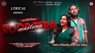 Lyrical Video Of Roop Tera Mastana By Sri Itnaa  New Bollywood Song Ft Neha Niharika and Satya [upl. by Ardnuahs]