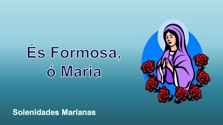 És Formosa ó Maria [upl. by Attiuqal999]