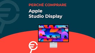 Perché acquistare Apple Studio Display [upl. by Mezoff]