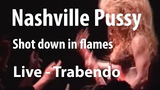 Nashville Pussy  Shot down in flames Live Trabendo le 10122002 [upl. by Nathanael]