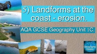 5 Landforms at the coast  erosion  AQA GCSE Geography Unit 1C [upl. by Malvia]