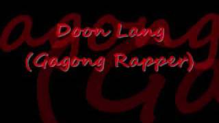 Doon Lang by gagong rapper [upl. by Zere]