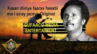 Xasan diiriye faarax heestii ma i siray jaceyl Original  lyrics [upl. by Ruhnke]