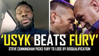 FURY WILL GET DISQUALIFIED AGAINST USYK STEVE CUNNINGHAM [upl. by Nnylyam381]