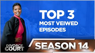 Top 3 Most Viewed Episodes from Divorce Court Season 14  LIVE [upl. by Tecla]