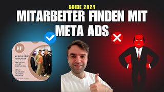 META Ads revolutioniert den Weg wie du Mitarbeiter findest  Schritt für Schritt 2024 [upl. by Dnumyar817]