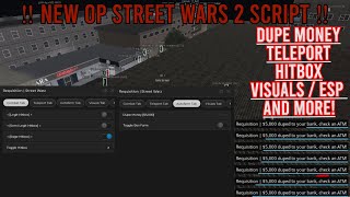 NEW OP STREET WARS 2 SCRIPT 2024 🔥 DUPE MONEY ESP AIMBOT TELEPORT VISUALS  REQUISITION [upl. by Atteragram]