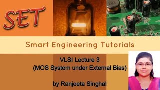 VLSI Lecture 3  MOS System under External Bias [upl. by Yerfoeg]