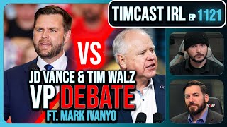 VP DEBATE LIVE JD Vance Vs Tim Walz wMark Ivanyo amp Ian Carroll  Timcast IRL [upl. by Elisa136]