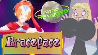 Nitro Reviews Braceface Part 1  Tig Ol Bitties [upl. by Schifra333]