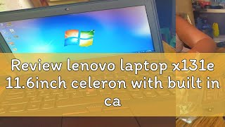 Review lenovo laptop x131e 116inch celeron with built in cam [upl. by Alokin]