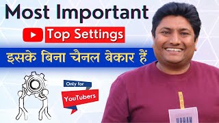 Important Settings for YouTube Channel  YouTube Channel Settings Complete Course [upl. by Croft]