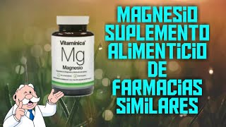 MAGNESIO SUPLEMENTO ALIMENTICIO DE FARMACIA SIMILARES [upl. by Ainnek772]