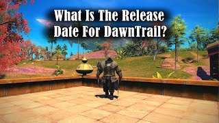 FFXIV What Is Your Prediction Release Date For DawnTrail [upl. by Pylle]