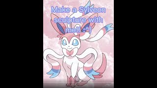 DIY MAKING A SYLVEON SCULPTURE TUTORIAL [upl. by Basham455]