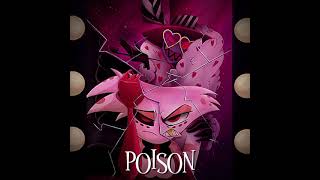 Poison slowed amp reverb  Hazbin Hotel [upl. by Lucrece]