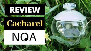 Parfum CACHAREL NOA  Prezentare si review [upl. by Kartis]