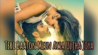 Teri Baaton Mein Aisa Uljha Jiya Lyrics  Title Track [upl. by Anyek]