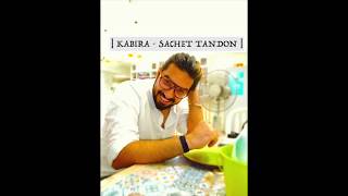 Kabira Reprised Version By Sachet Tandon [upl. by Latea241]