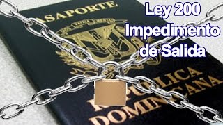 Ley 200 sobre impedimento de salida [upl. by Coleen]