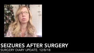 Seizures worse OHS diary dec 8 2018 [upl. by Enyamert39]