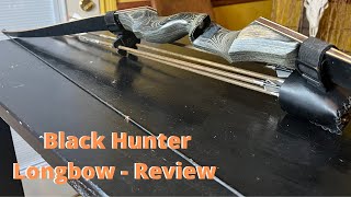 Black Hunter Longbow  Review [upl. by Wallace]