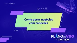 Plano de Voo 210  Como gerar negócios com conexões [upl. by Bonnette]