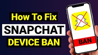 How To Fix Snapchat Device Ban 2024 iPhone and Android [upl. by Rhynd]