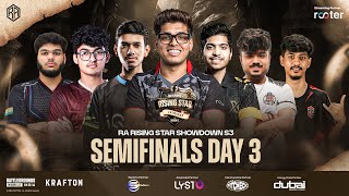 Day 3  RA Rising Star Showdown S3 Semi Finals  Ft IQOOSouL Godlike Gods Reign  Hydra etc [upl. by Madel276]