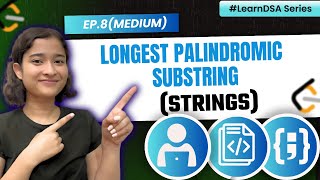 8 Longest Palindromic Substring  Leetcode 5  Strings  Odd and even length approach [upl. by Nilkcaj]