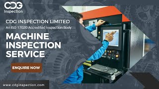 Machine Inspection Service with CDG INSPECTION LIMITED  Call  919643077962 [upl. by Llerrat]