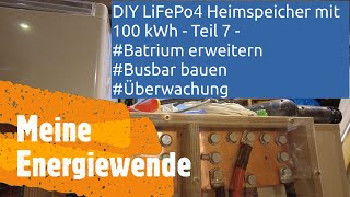 DIY LiFePo4 Heimspeicher mit 100 kWh  Teil 7  Batrium Busbar Überwachung [upl. by Prud]