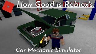 How good is Robloxs Car Mechanic Simulator [upl. by Anawd805]