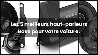 【HAUT PARLEUR BOSE VOITURE】Les 5 meilleurs hautparleurs Bose pour votre voiture [upl. by Medovich799]