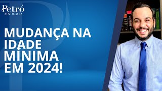 MUDANÇA NA IDADE MÍNIMA DA APOSENTADORIA PARA 2024 [upl. by Acima]